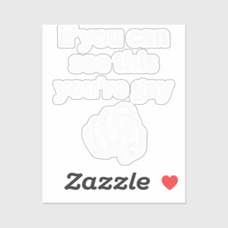 Sticker Si vous pouvez voir ça Vous êtes Gay Drôle Humour
