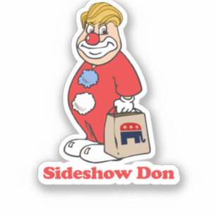 Sticker Sideshow Don — Conception anti-Trump - - Politique