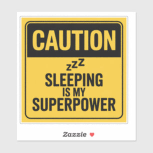 Sticker Signal de prudence - Dormir est ma superpuissance