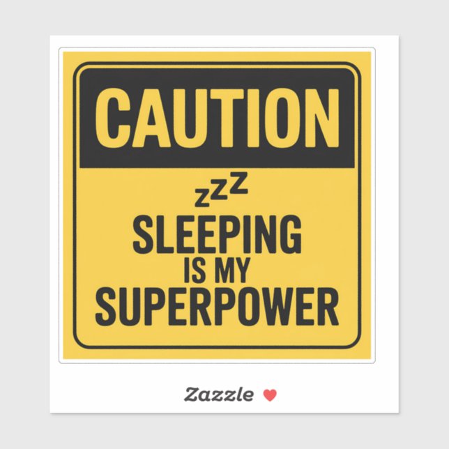 Sticker Signal de prudence - Dormir est ma superpuissance (Feuille)