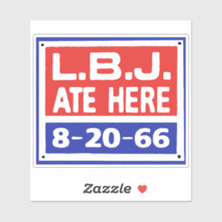 STICKER SIGNE LBJ ATE ICI
