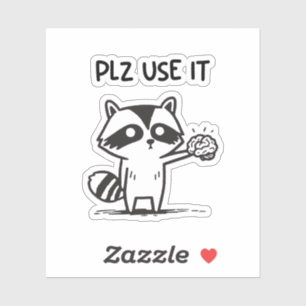 Sticker S'Il Vous Plaît Utiliser - Funny Racoon Sarcastiqu