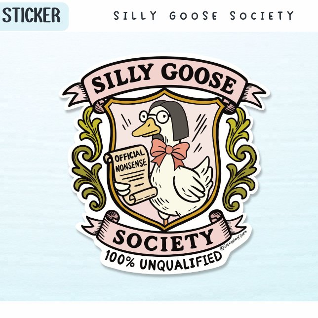 Sticker Silly Goose Society, Drôle Oie Non Qualifiée (Créateur téléchargé)