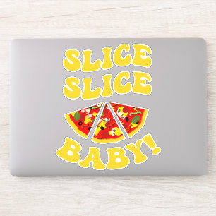Sticker Slice Slice Baby Funny Pizza
