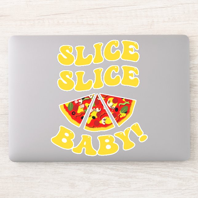 Sticker Slice Slice Baby Funny Pizza (Ordinateur)