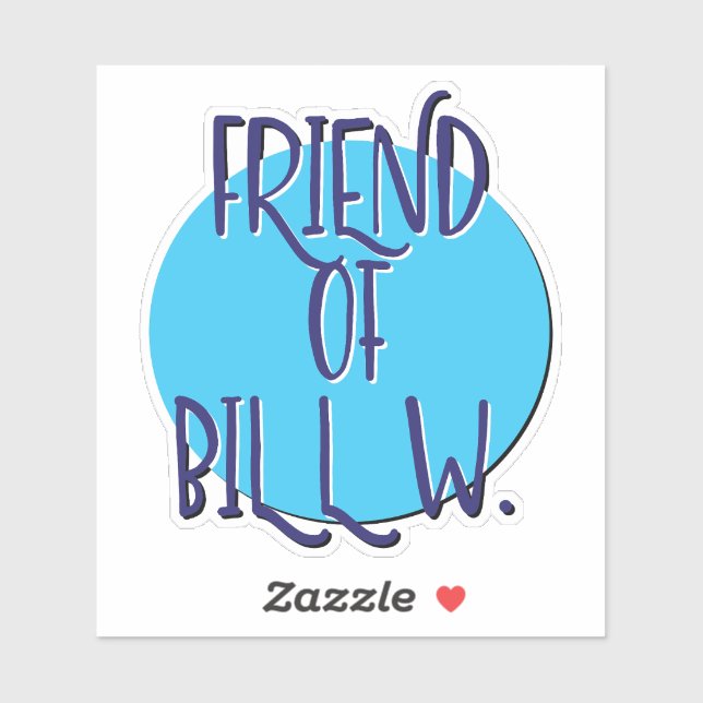 Sticker Slogan de l'ami de Bill W. en 12 étapes (Feuille)