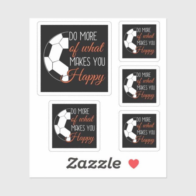Sticker Soccer - Faites Ce Qui Vous Rend Heureux (Feuille)