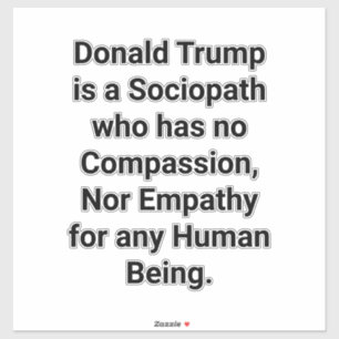 Sticker Sociopathe sans compassion-Trump Hankamer Artjunkh