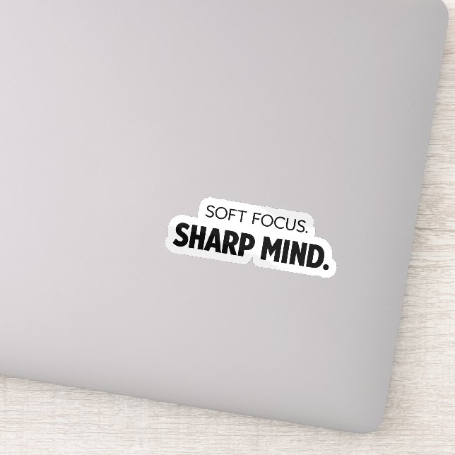 Sticker Soft Focus Sharp Mind -  Modern Motivational Decal (Détail)