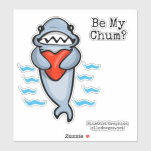 Sticker Sois ma valentine de requin chum