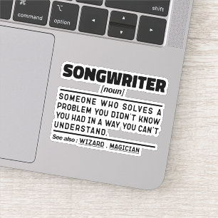 Sticker Songwriter Noun Spécialiste du chant Sarcastique