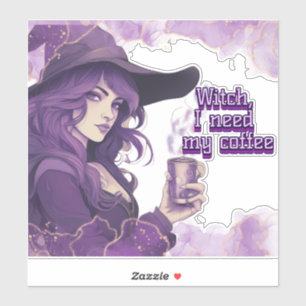 Sticker Sorcière, j'ai besoin de mon café