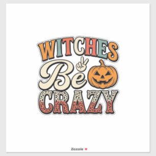 Sticker Sorcières Soient Folle Création de Chemise Hallowe