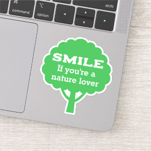 Sticker Souriez si vous êtes un amoureux de la nature