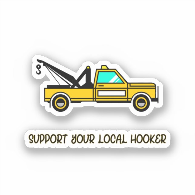Sticker Soutenez votre dépanneuse locale drôle Hook  (Recto)