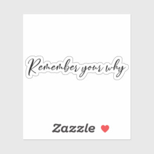Sticker Souvenez-vous de votre pourquoi Sticker, Motivatio
