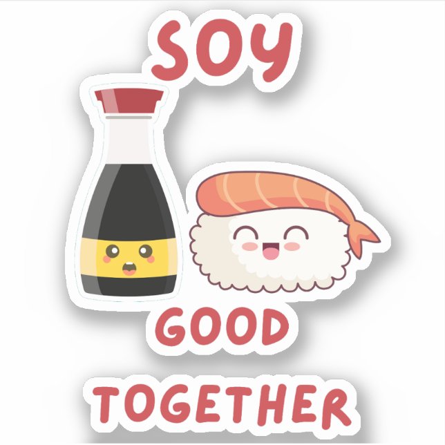 Sticker Soy Good Together - Cute and Punny Foodie (Devant)