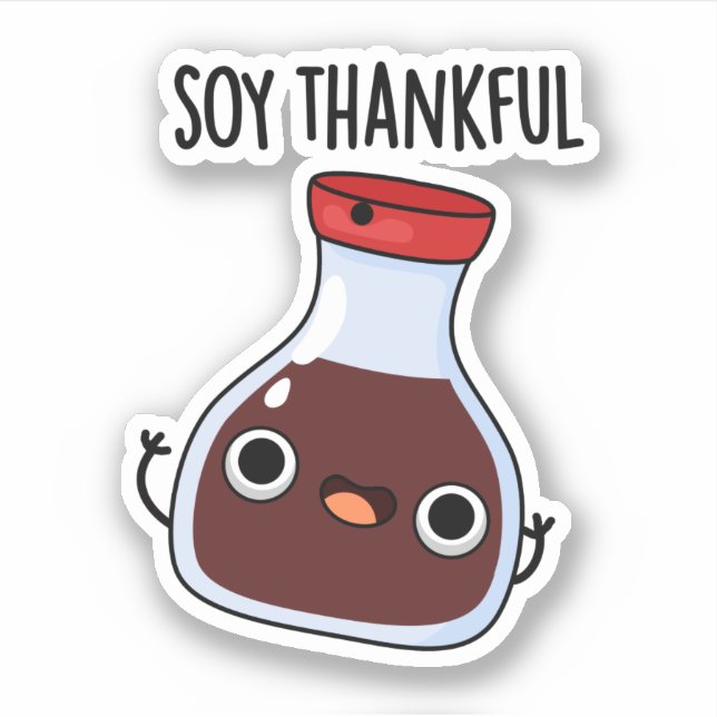 Sticker Soy Thankful Funny Soy Sauce Pun (Devant)