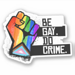Sticker Soyez Gay Faites Crime