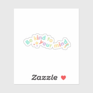 Sticker Soyez gentil avec votre esprit   Bonnes Étoiles Pê