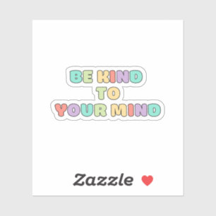 Sticker Soyez gentil avec votre esprit Citer Koni Peach