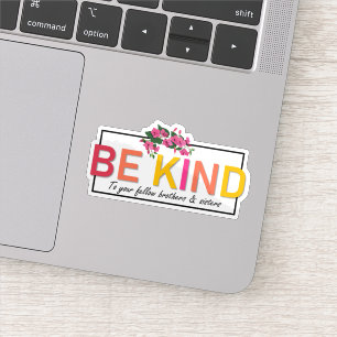 Sticker Soyez gentil envers vos frères et soeurs