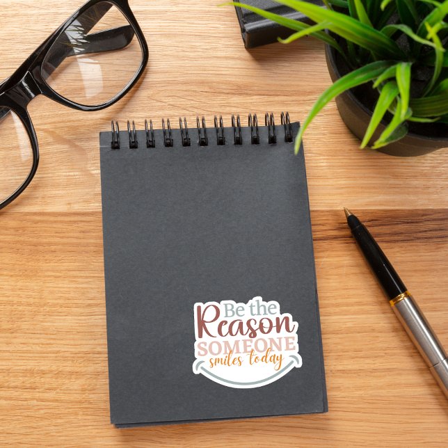 Sticker "Soyez la raison pour laquelle quelqu'un..." Stick (Créateur téléchargé)