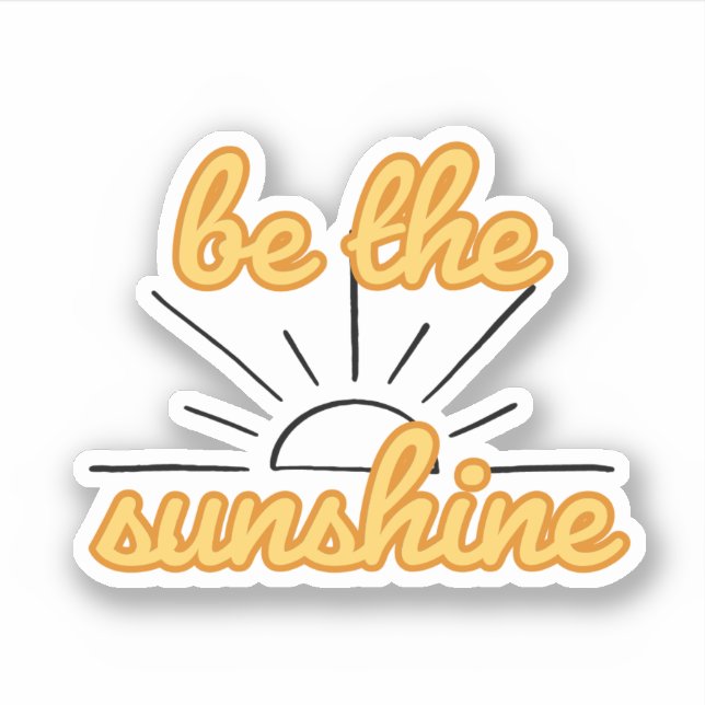 Sticker Soyez l'autocollant Sunshine Motivational Quote (Devant)
