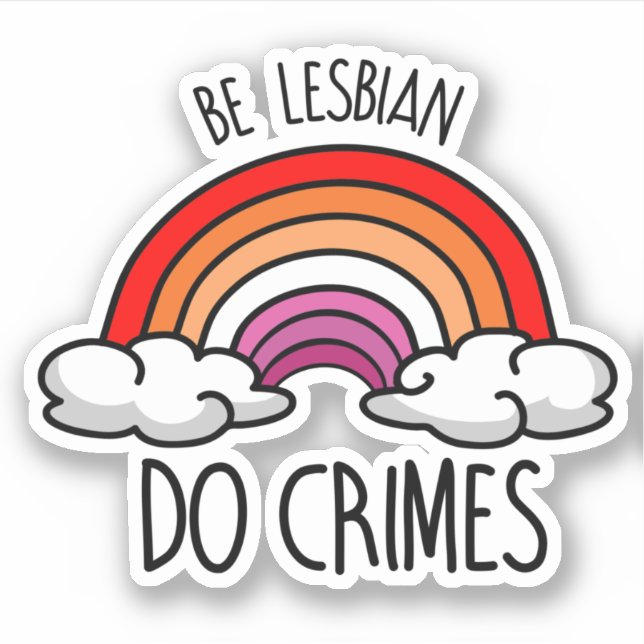 Sticker Soyez lesbienne faites des crimes (Devant)