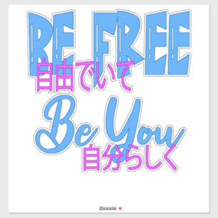 Sticker Soyez Libre Soyez Vous