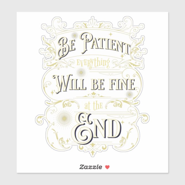 Sticker Soyez Patient Citation Inspiration Message Phrase (Feuille)