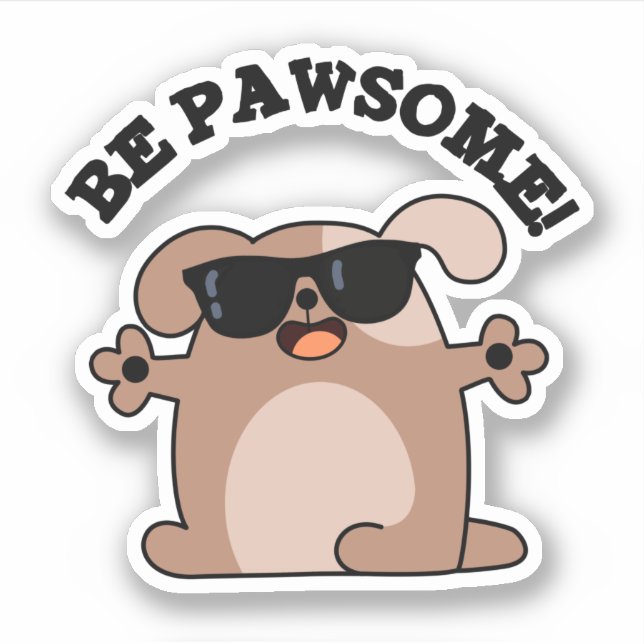 Sticker Soyez Pawsome Funky Awesome Chien Pun (Devant)