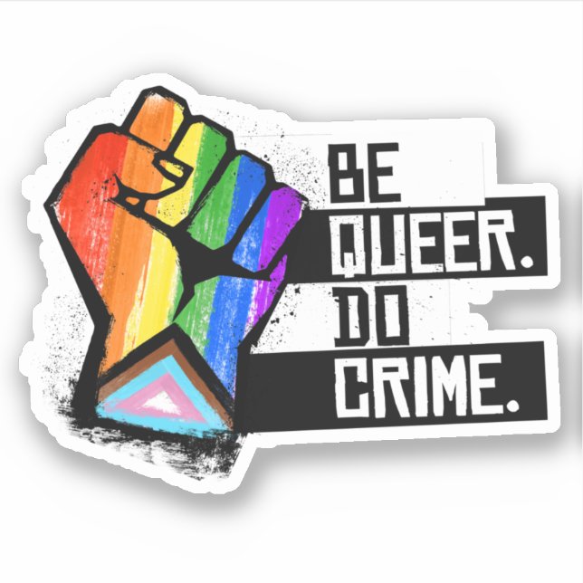 Sticker Soyez queer faites crime (Devant)