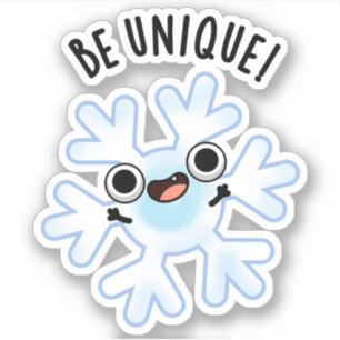 Sticker Soyez unique Funny Snowflake Pun
