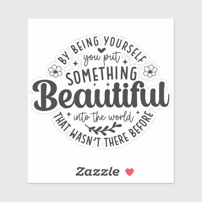 Sticker Soyez vous-même, quelque chose de beau Citation-52 (Feuille)