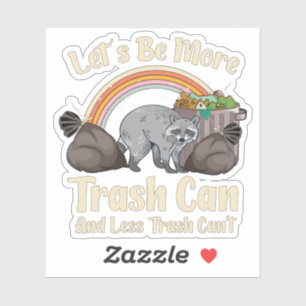Sticker Soyons plus poubelle et moins poubelle ne peut pas