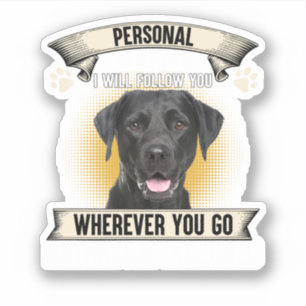 Sticker Stalker personnel Je vous suivrai Black Labrador