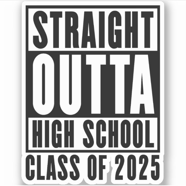 Sticker Straight Outta High School Class de 2025 (Devant)