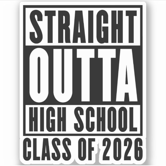 Sticker Straight Outta High School Class of 2026 (Devant)