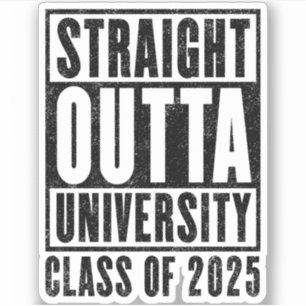 Sticker Straight Outta University 2025 Version en état de