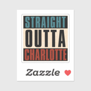 Sticker Stright Outta Charlotte North Carolina NC USA