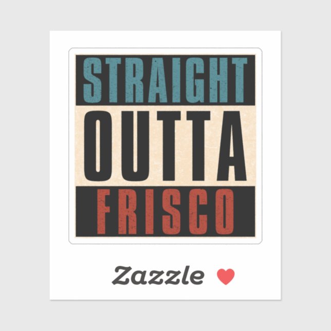 Sticker Stright Outta Frisco Texas TX (Feuille)