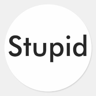 Sticker Stupide