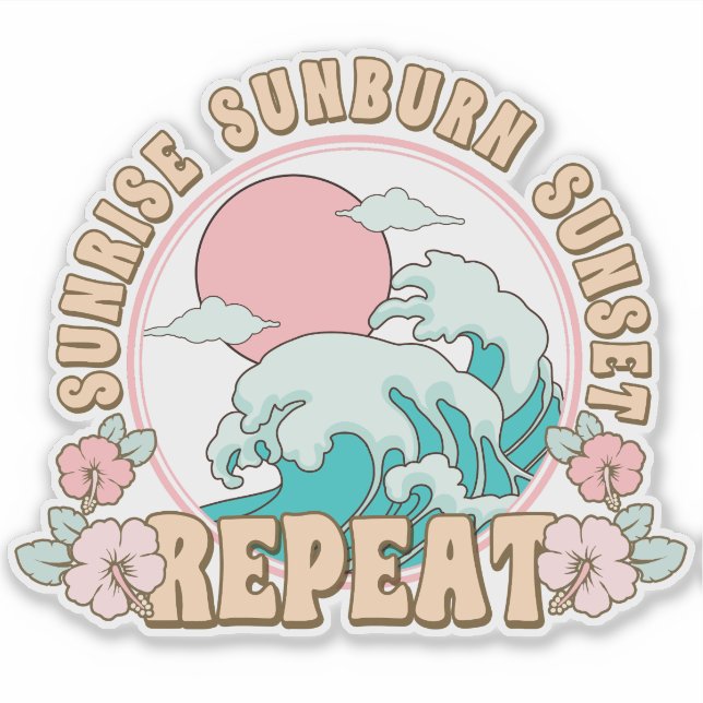 Sticker Sunrise Sunburn Sunset Repeat Beach Life Summer (Devant)