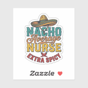 Sticker T-shirt drôle d'infirmière extra épicé Pas votre i