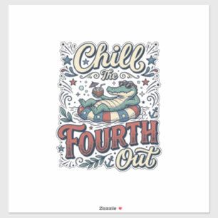 Sticker T-shirt patriotique Chill The Fourth Out Alligator