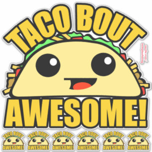Sticker Taco Bout Awesome