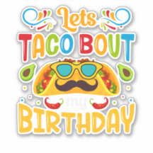 Taco Bout My Birthday