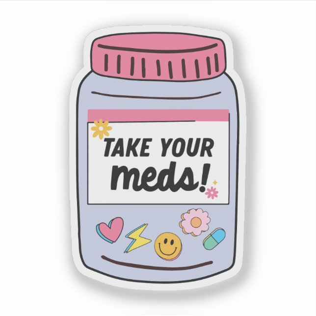 Sticker Take your meds (Devant)