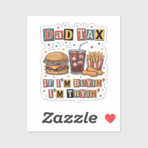 Sticker Taxe Papa Si J'achète J'essaie